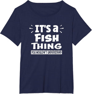It's A Fish Thing You Wouldn't Understand Aninal Lovers