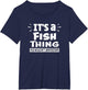 It's A Fish Thing You Wouldn't Understand Aninal Lovers