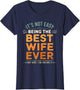 It's Not Easy Being The Best Wife Ever Funny Wife Vintage
