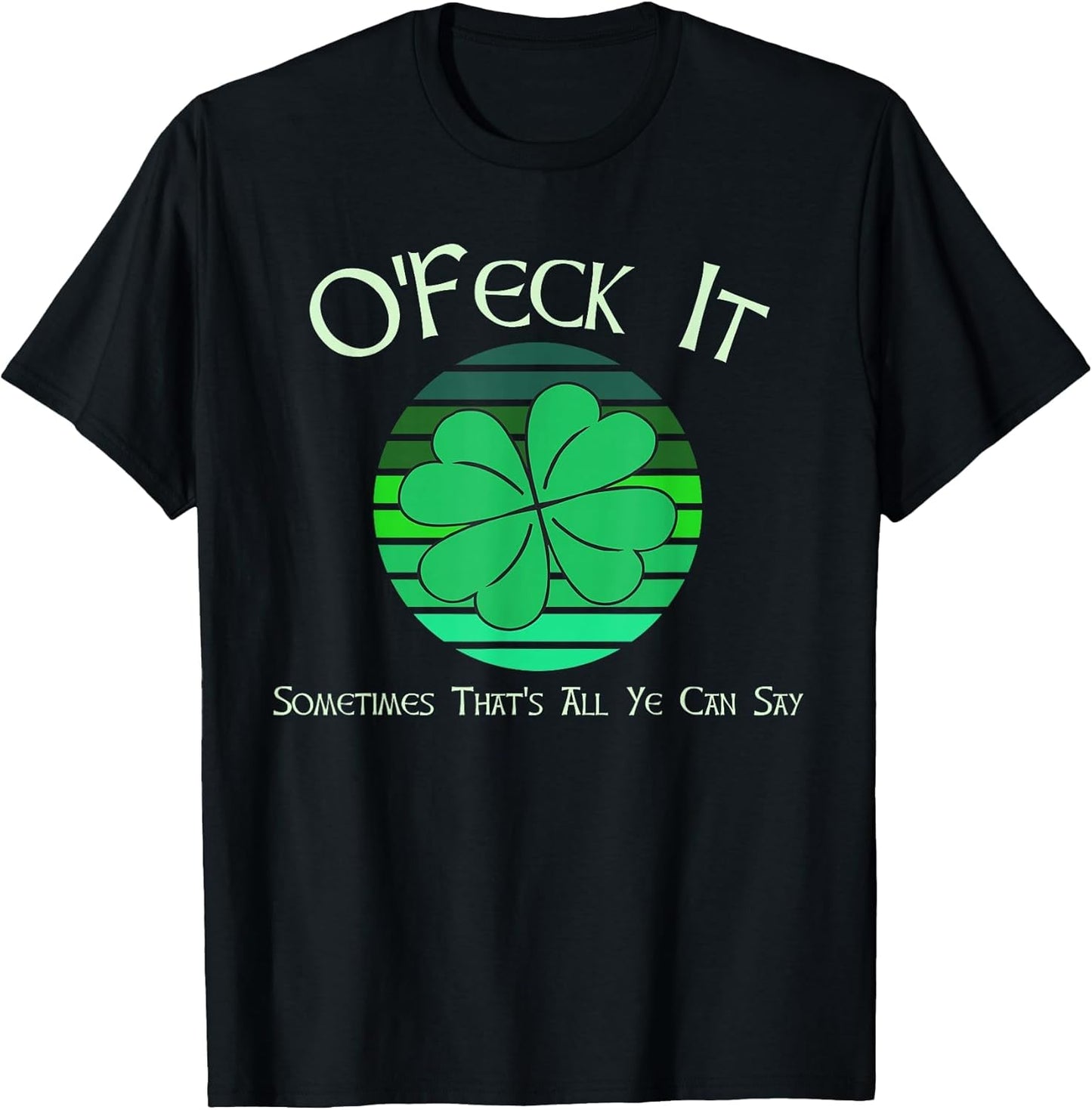 O'Feck It St Patricks Day Happy St Paddy's St Pattys