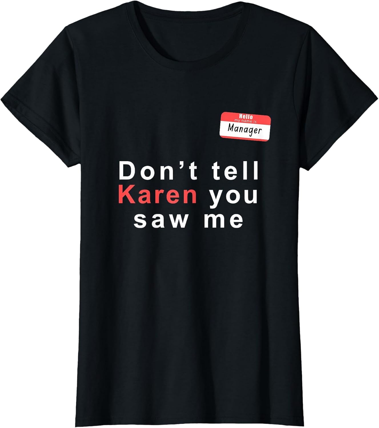 Funny Halloween Manager Costume, Don't Tell Karen You Saw me