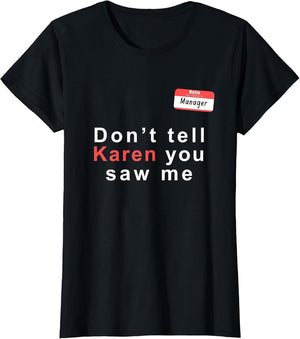 Funny Halloween Manager Costume, Don't Tell Karen You Saw me