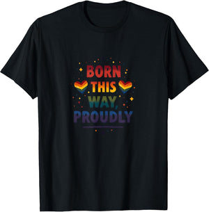 Born This Way Proudly LGBTQ Pride Design