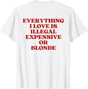 Expensive Or Blonde (On Back)
