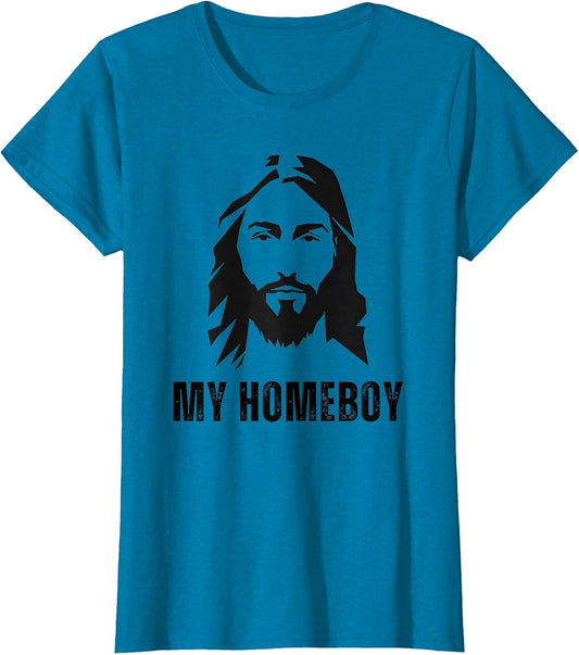 Jesus is My Homeboy - Funny Jesus Christ Christian Faith