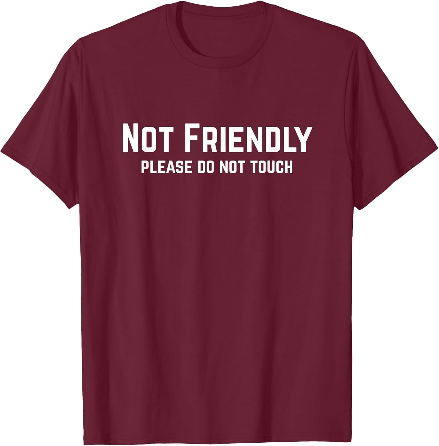 Not Friendly Please Do Not Touch Alone Time Sarcastic