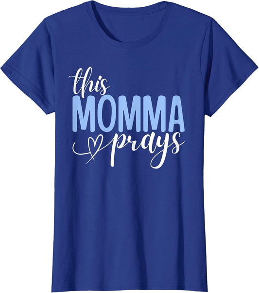 This Momma Prays Perfect Christian Momma