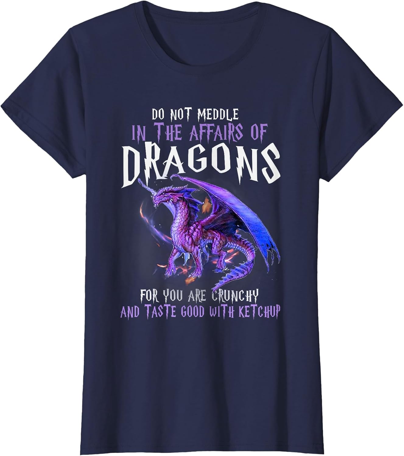 Do Not Meddle in The Affairs of Dragons for You are Crunchy