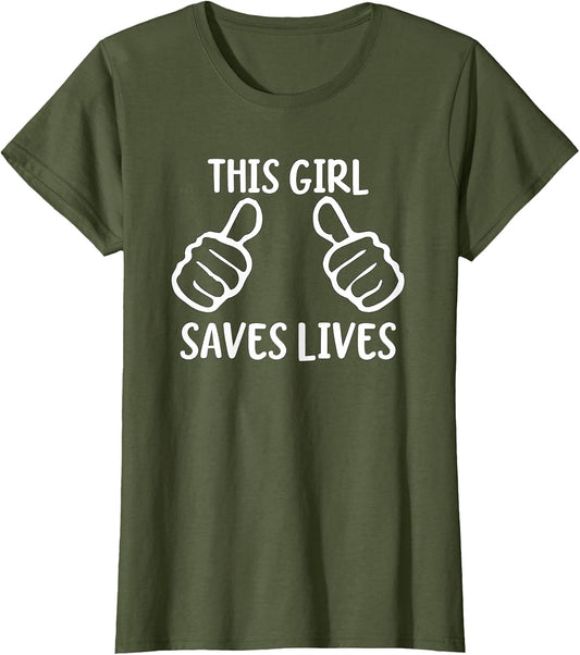 Funny This Girl Saves Lives Lifesaver Nurse Hero