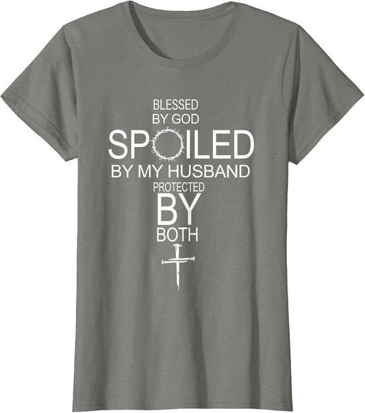 Blessed by God Spoiled by My Husband Protected by Boths