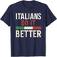 Italians Do It Better Patriotic Graphic