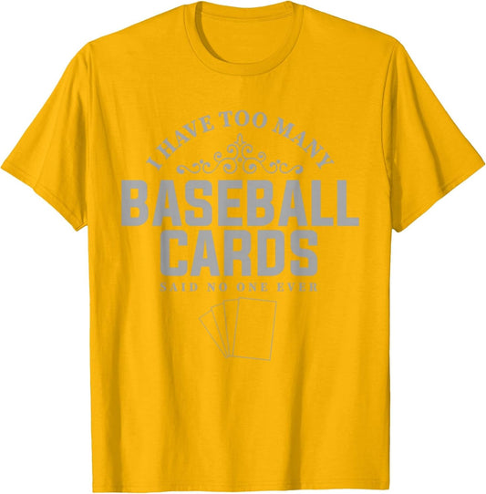 Card Collector Design I Have Too Many Baseball Cards