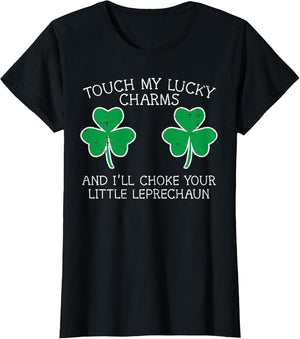 St Patricks Day Touch My Lucky Charm Fun Saint Paddys Women