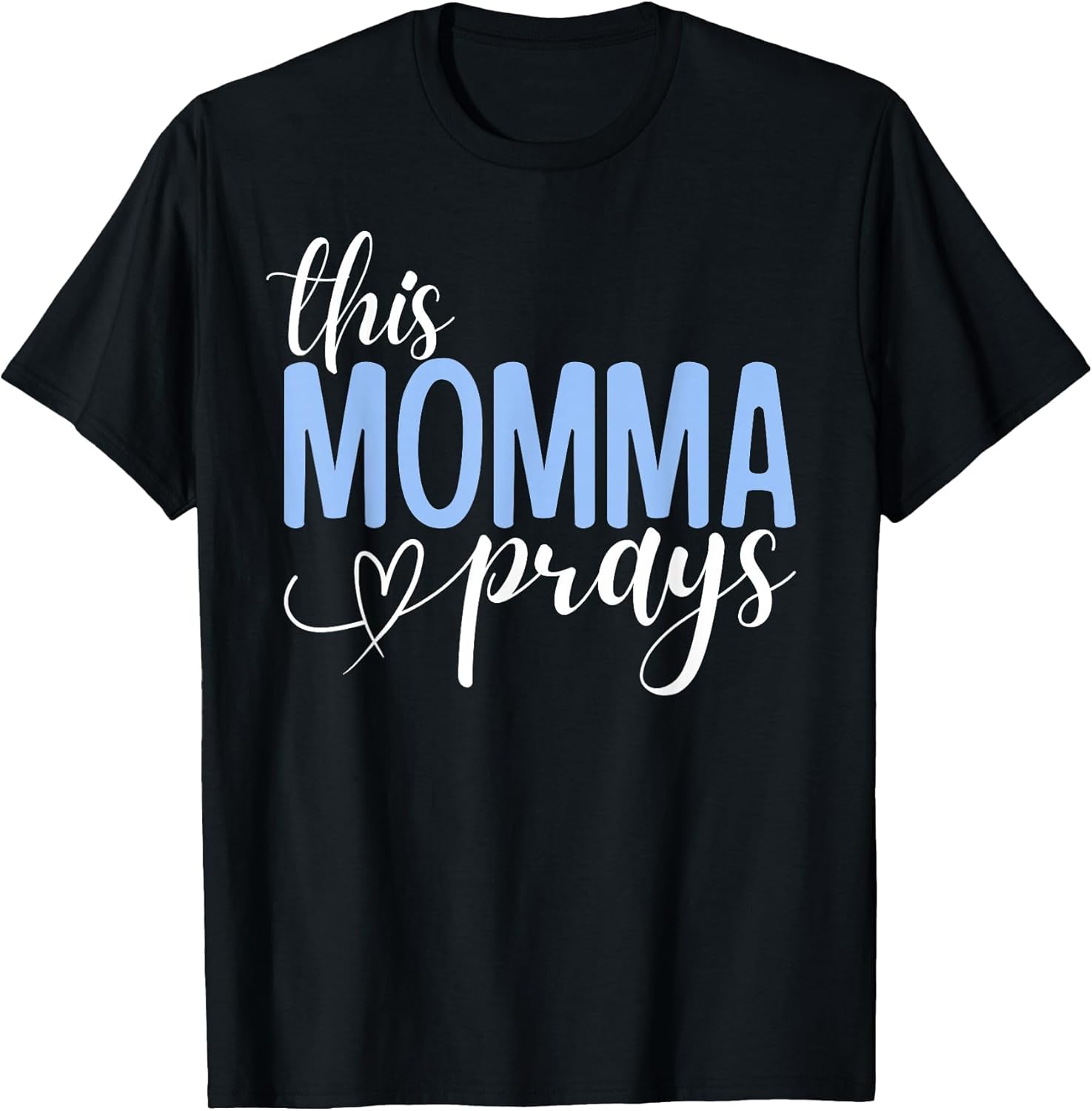 This Momma Prays Perfect Christian Momma
