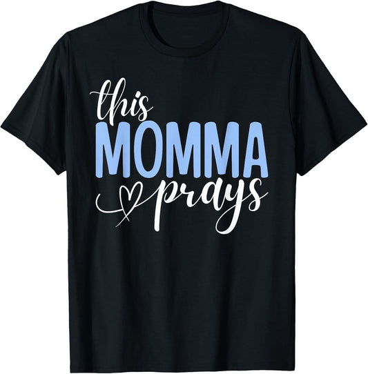 This Momma Prays Perfect Christian Momma
