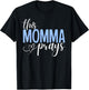 This Momma Prays Perfect Christian Momma