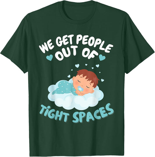 Labor and Delivery L&D Nurse We Get People Out Tight Spaces