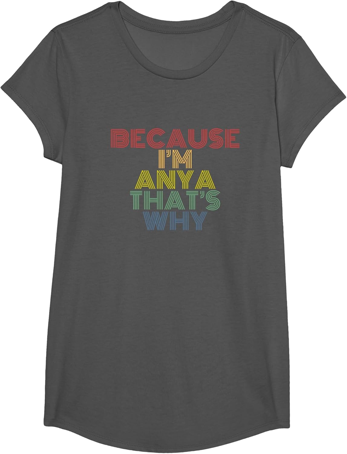 Because I'm Anya That's Why Funny Personalized Name