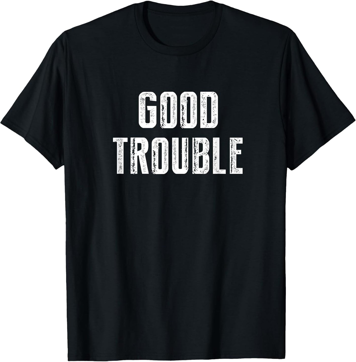 Get in Good Necessary Trouble Social Justice Civil Rights