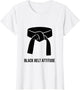 Black Belt Attitude Bold Martial Arts Design