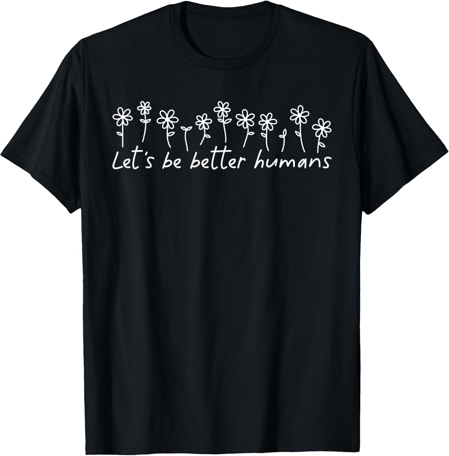 Let's Be Better Humans Motivational