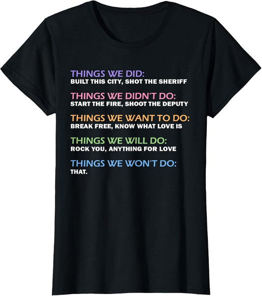 Things We Did Didn't Want Will Won't Do Funny Saying Music