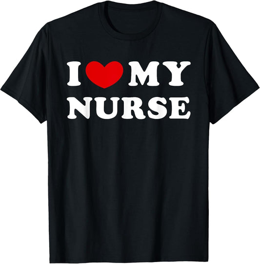 I Love My Nurse, I Love My Nurse