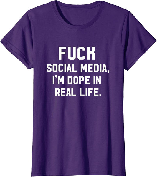 Fuck Social Media, I'm Dope in Real Life Punk Goth