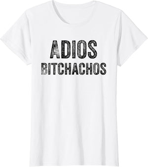 Adios Bitchachos - Bye Bitch