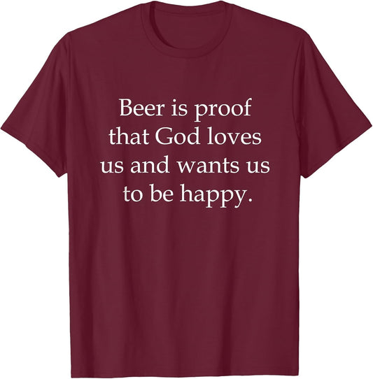 Beer is Proof That God Loves us and Wants us to be Happy