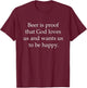 Beer is Proof That God Loves us and Wants us to be Happy