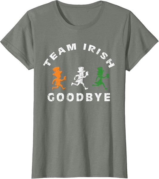 Funny Team Irish Goodbye St Patricks Day St Pattys Day Retro
