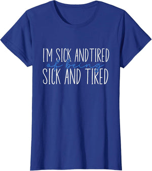 I'm Sick and Tired of Being Sick and Tired