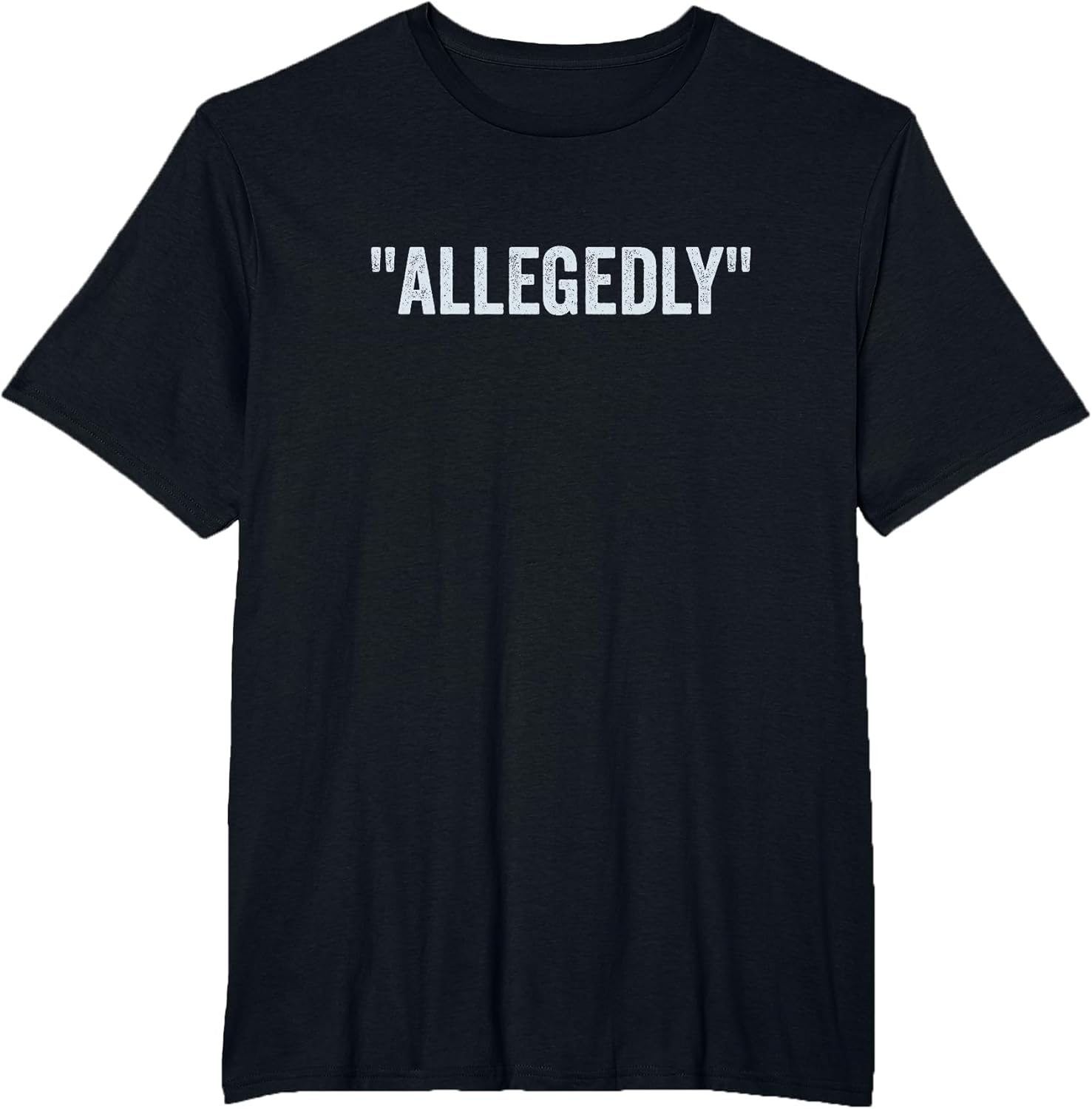 Allegedly, Funny Lawyer, Funny Attorney, Lawyer Quote