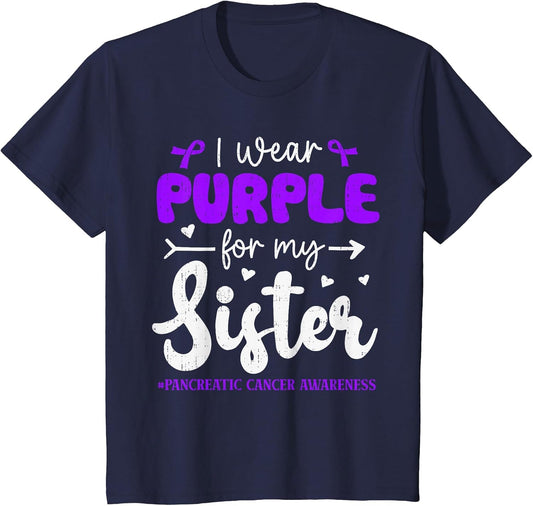 I Wear Purple for Sister Pancreatic Cancer Awareness Family