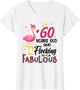 60 Years Old and Flocking Fabulous Flamingo 60th Birthday
