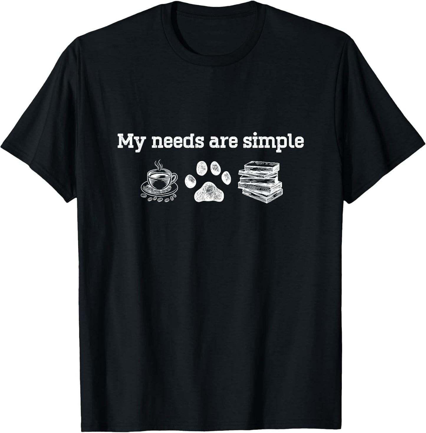 My Needs are Simple Coffee Dog and Book
