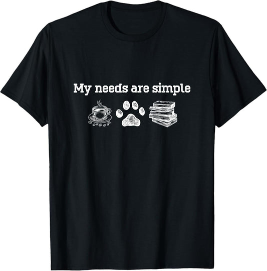 My Needs are Simple Coffee Dog and Book