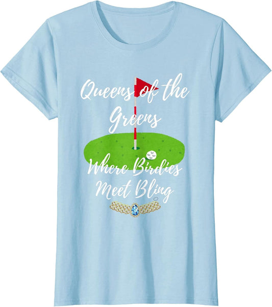 Great Women's Golf Graphics Queens of Greens Birdies Bling