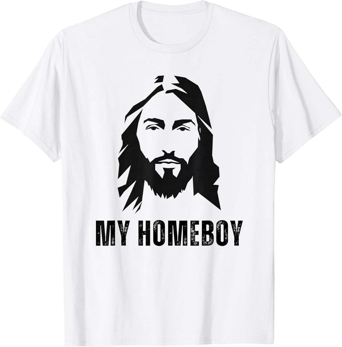 Jesus is My Homeboy - Funny Jesus Christ Christian Faith