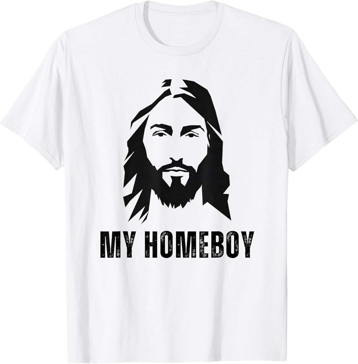 Jesus is My Homeboy - Funny Jesus Christ Christian Faith