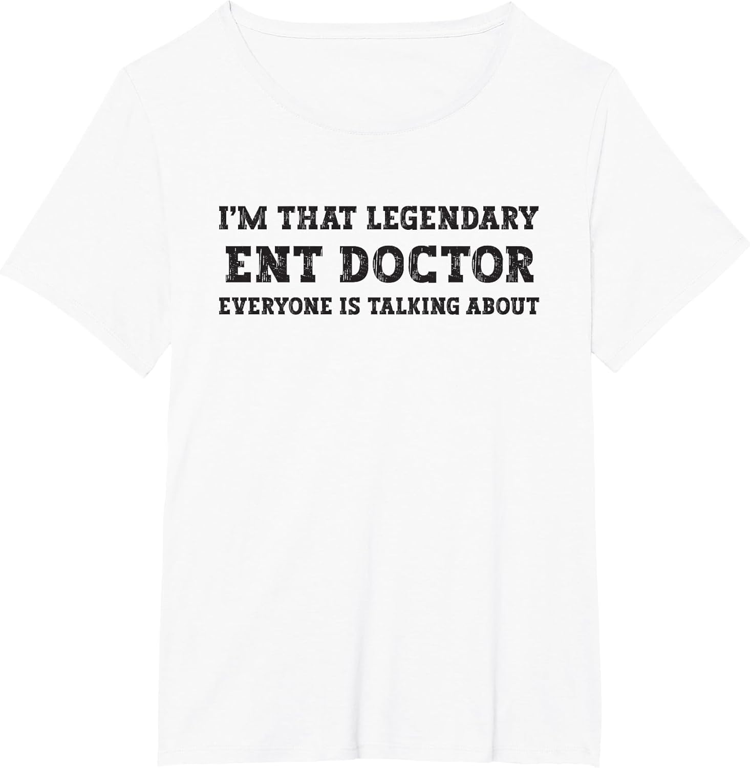 Funny I'm That Legendary ENT Doctor