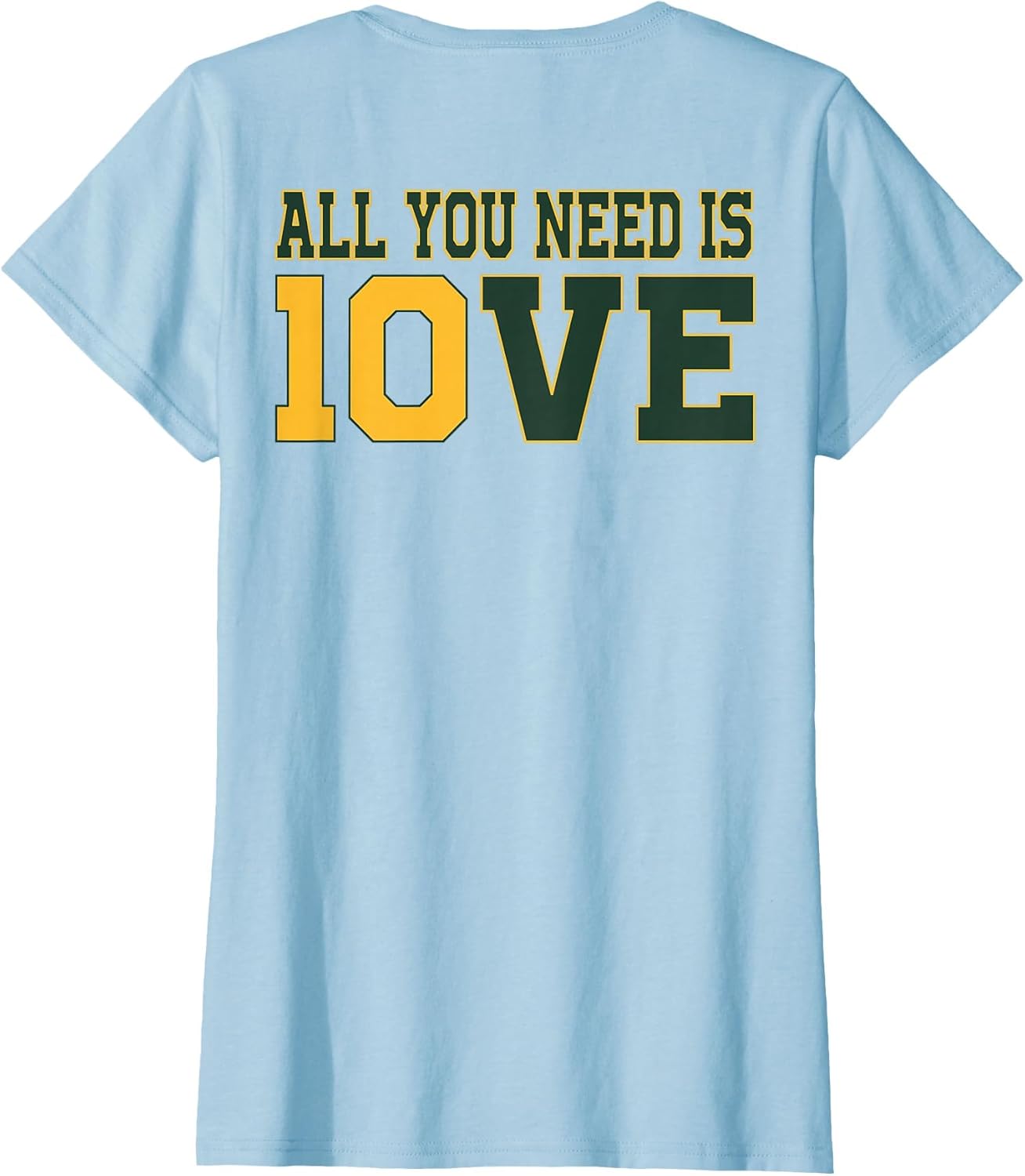 All You Need is 10ve Love (on Back)
