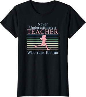 Never Underestimate a Teacher Who Runs | Running Teacher