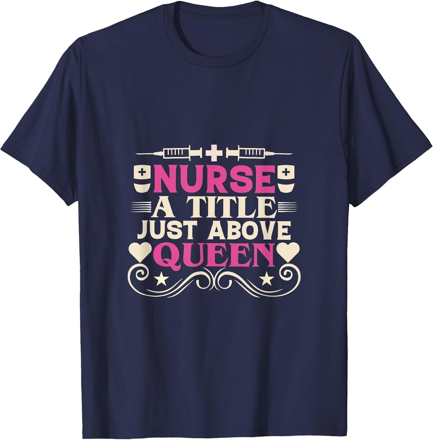 Ultimate Nurse Queen Merch - Nurse a Title just Above Queen
