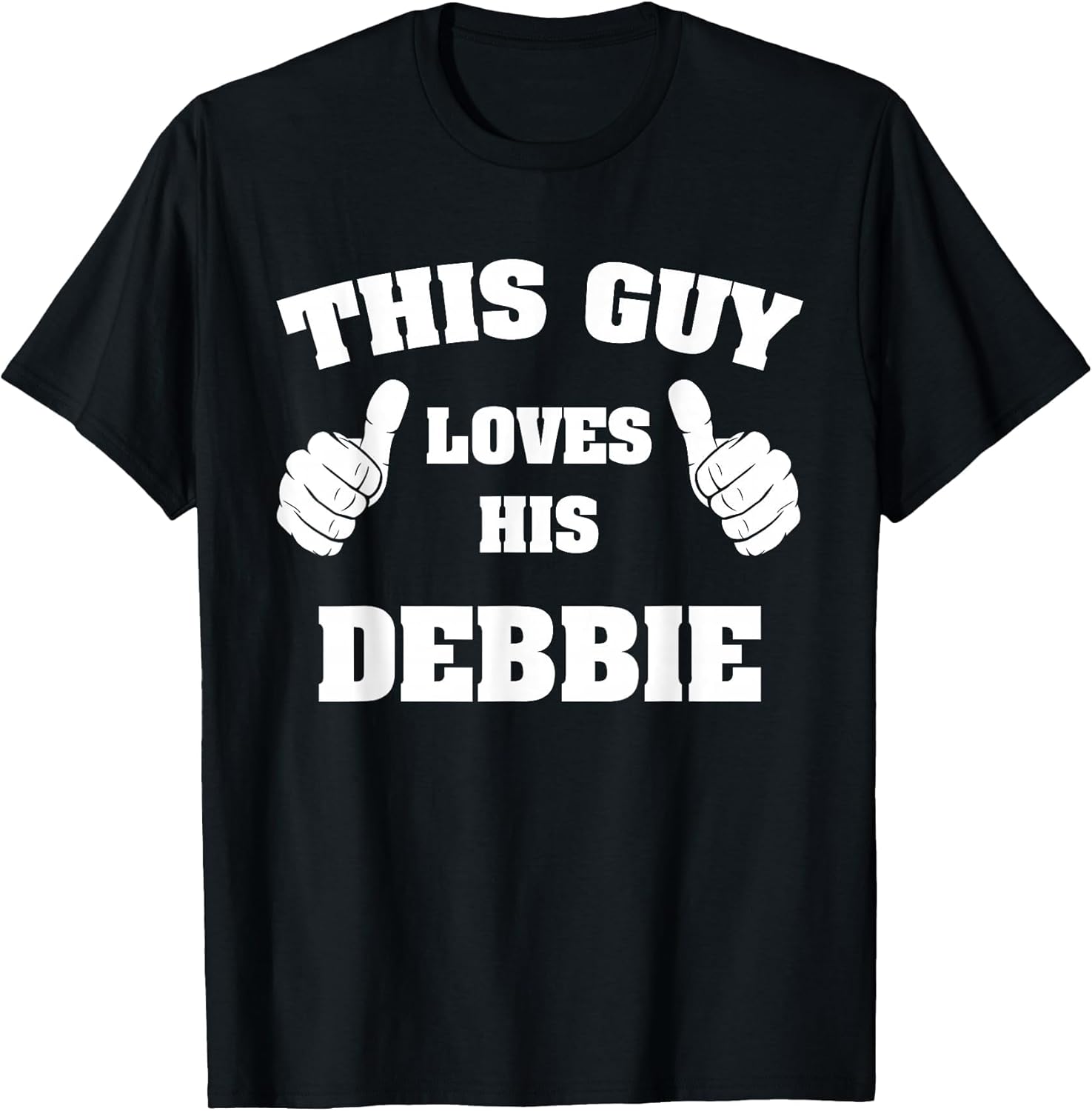 This Guy Loves His Debbie T Shirt