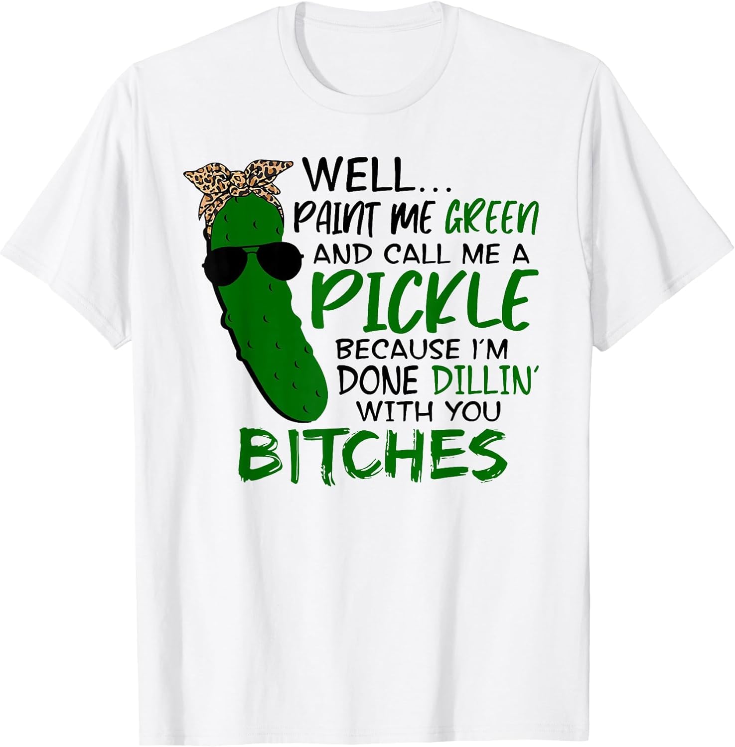 Well Paint Me Green and Call Me A Pickle Funny