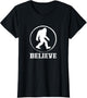 Believe Bigfoot Believer Sasquatch Finding Big Foot