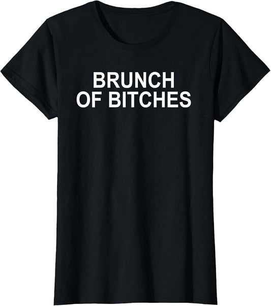 Brunch Bitches Funny Sunday Brunch Humor
