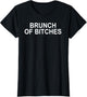 Brunch Bitches Funny Sunday Brunch Humor